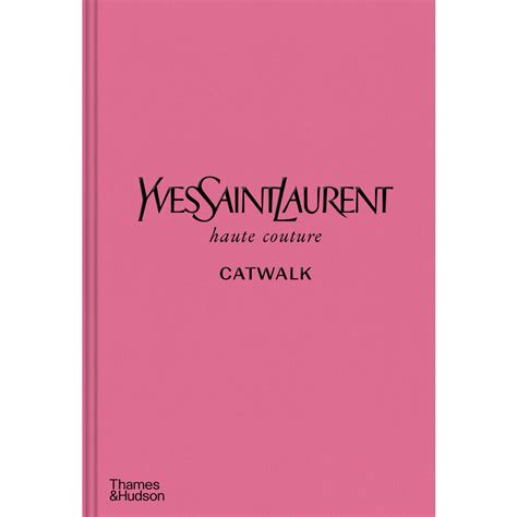 YSL Catwalk: The Complete Collections 